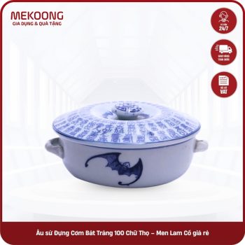 Âu sứ Đựng Cơm Bát Tràng 100 Chữ Thọ – Men Lam Cổ giá rẻ