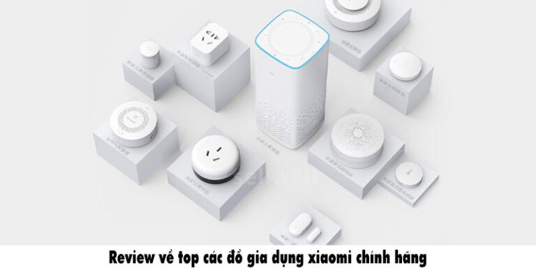 Review về top các đồ gia dụng xiaomi chính hãng mekoong
