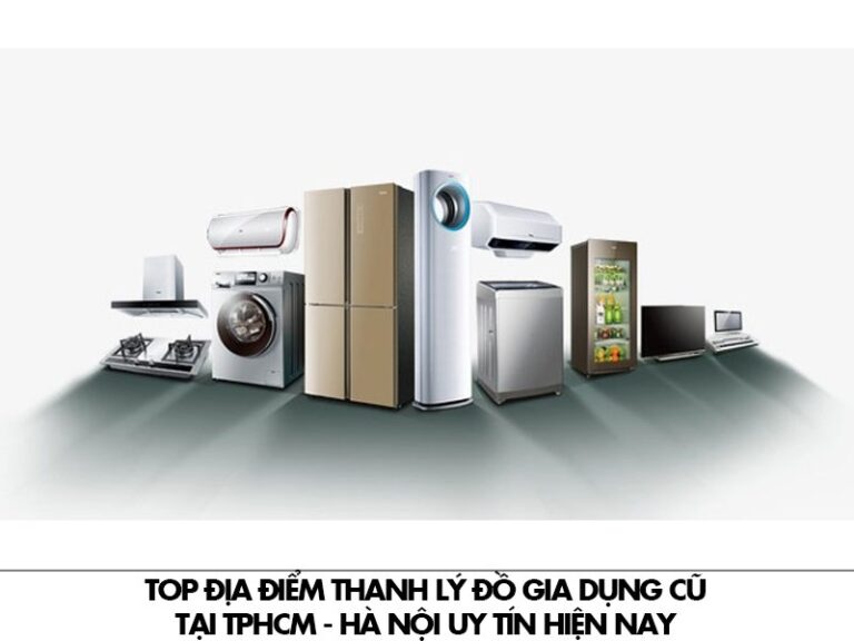 1 Top địa điểm thanh ly đồ gia dụng cũ tại TPHCM - Hà Nội uy tín hiện nay_Mekoong