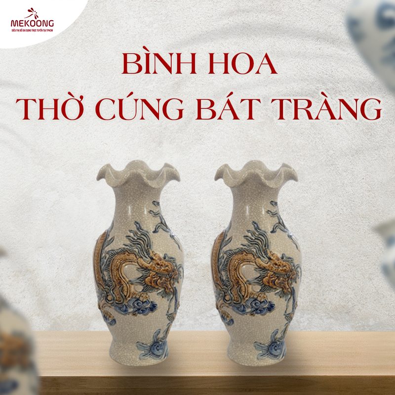 Bình hoa thờ cúng Bát Tràng 