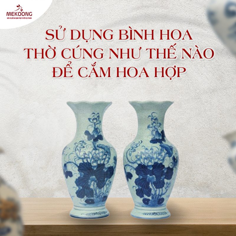 Su dung binh hoa tho cung nhu the nao de cam hoa hop