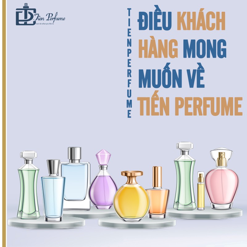điều khách hàng mong muốn về tiến perfume