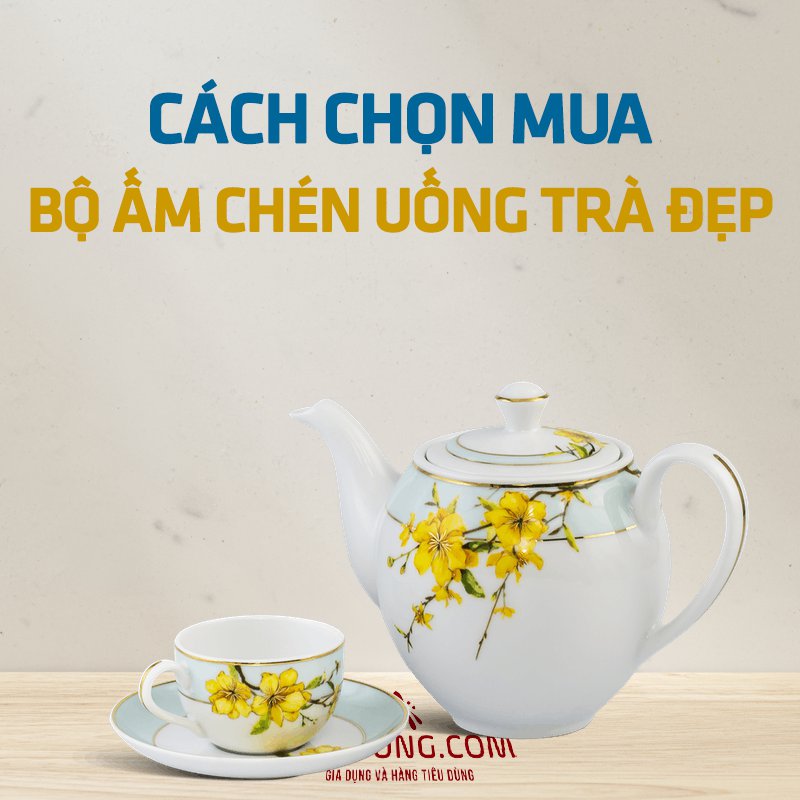 Cách Chọn Mua Bộ Ấm Chén Uống Trà Đẹp Mekoong