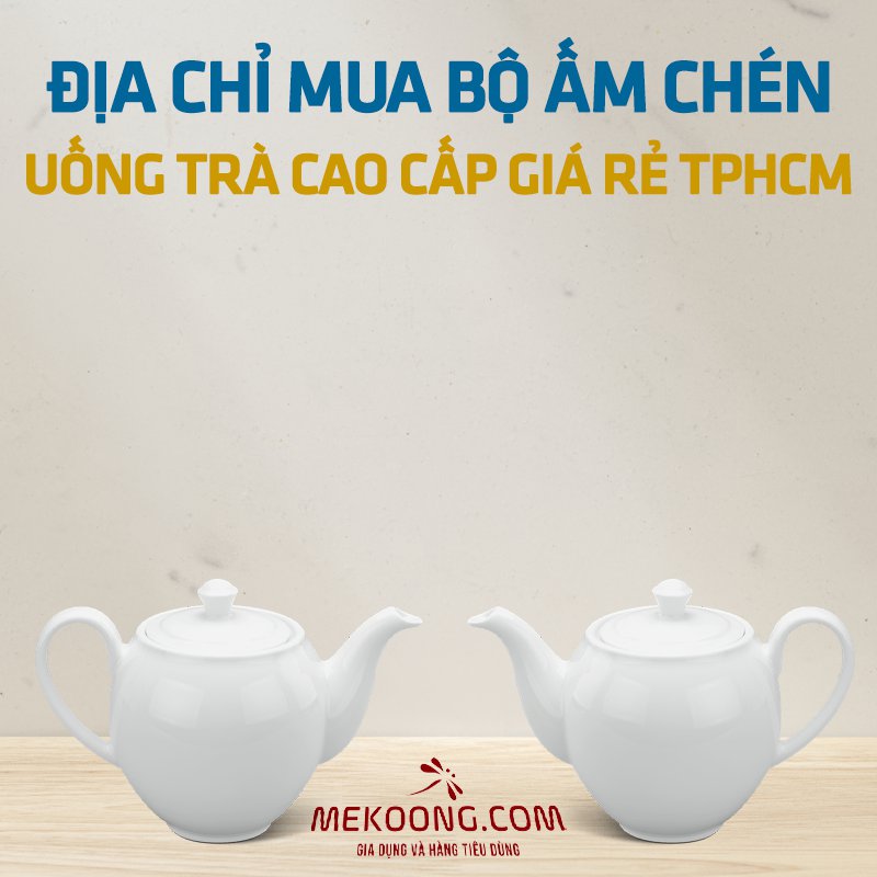 Địa chỉ mua bộ ấm trà cao cấp giá rẻ tại tphcm