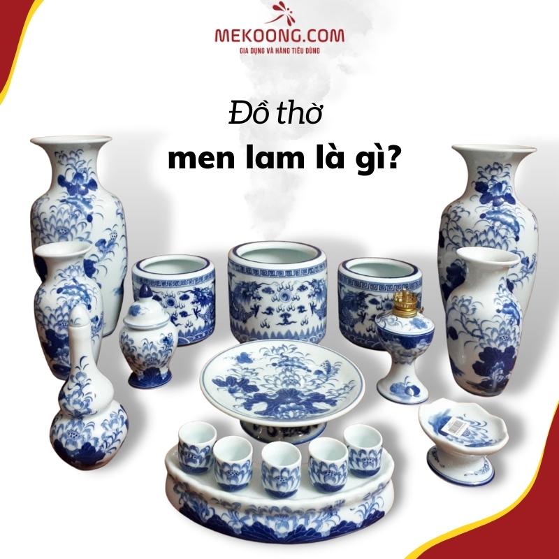 Đồ thờ men lam là gì?