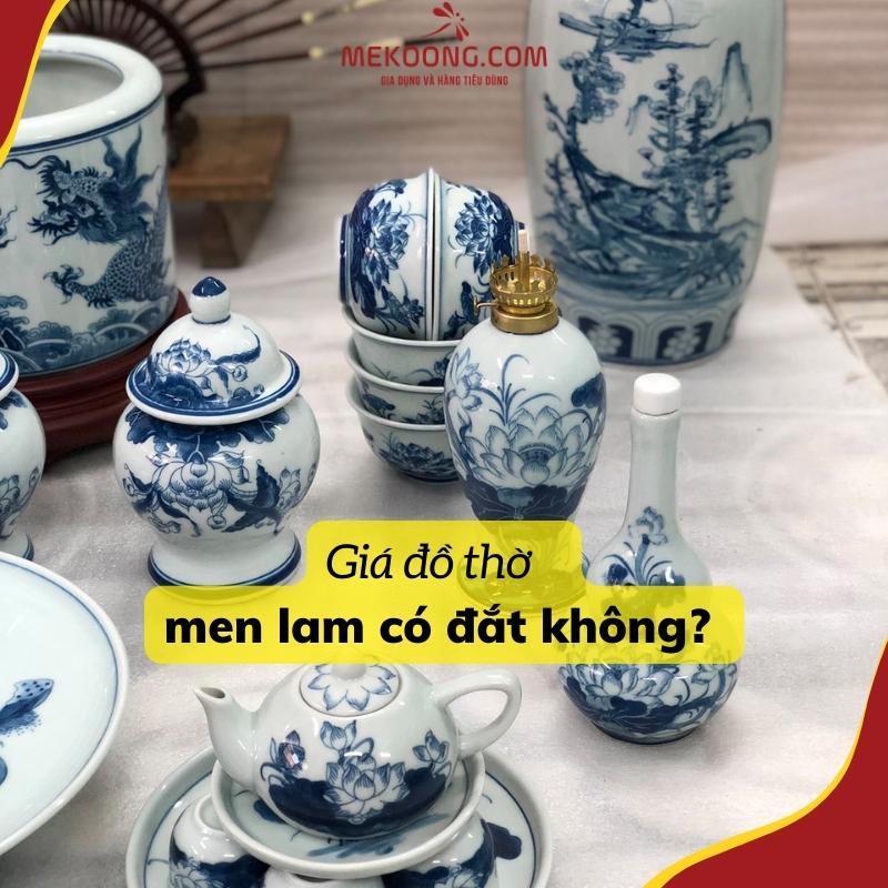 Giá đồ thờ men lam có đắt không? 