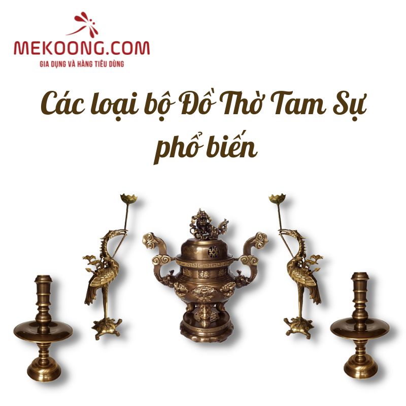 Các loại bộ đồ thờ tam sự phổ biến