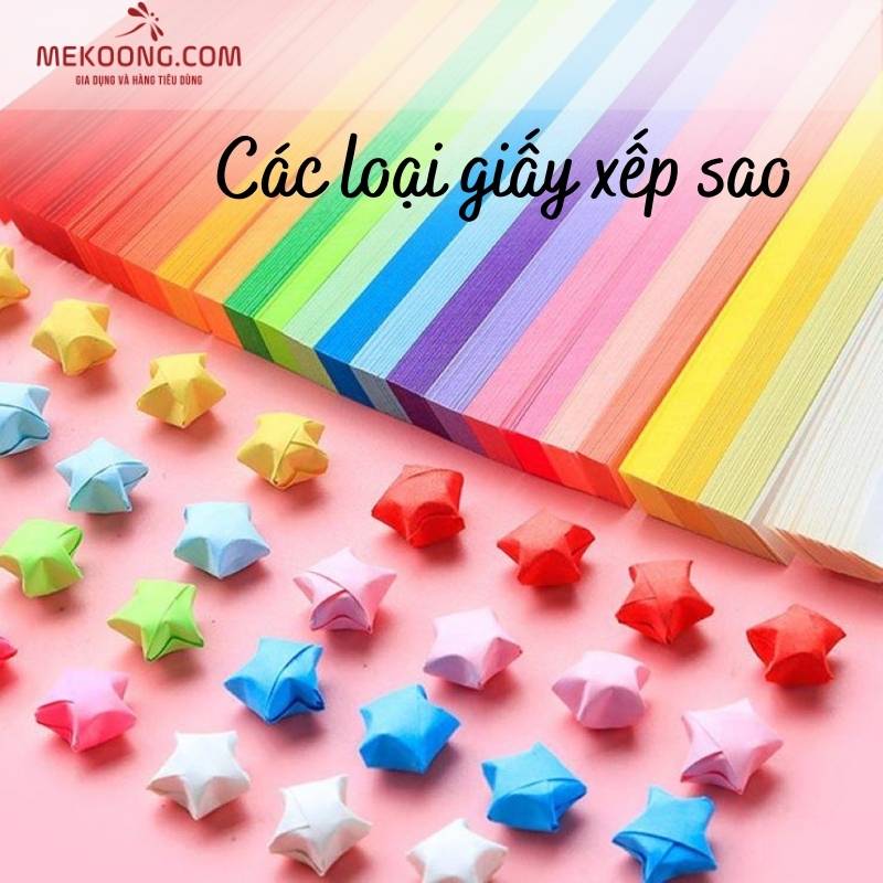 Các loại giấy xếp sao