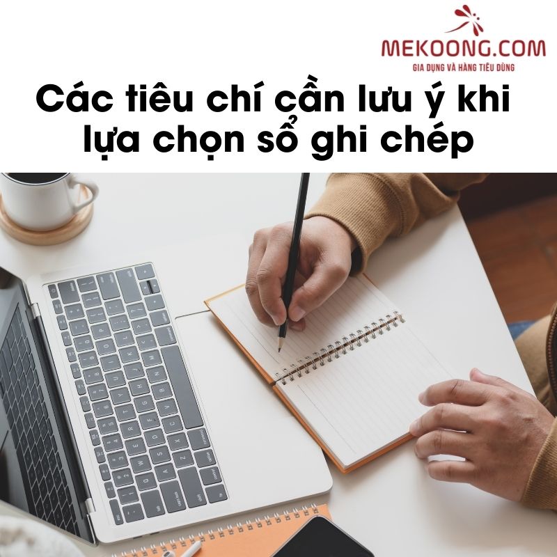 Các tiêu chí cần lưu ý khi lựa chọn sổ ghi chép