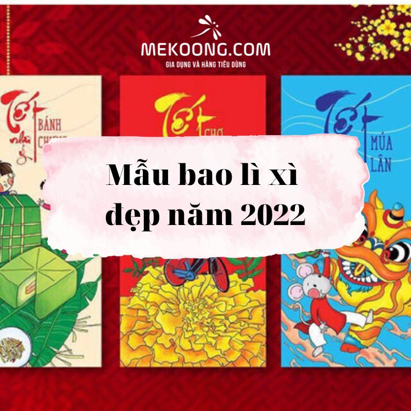 Mẫu bao lì xì đẹp năm 2022