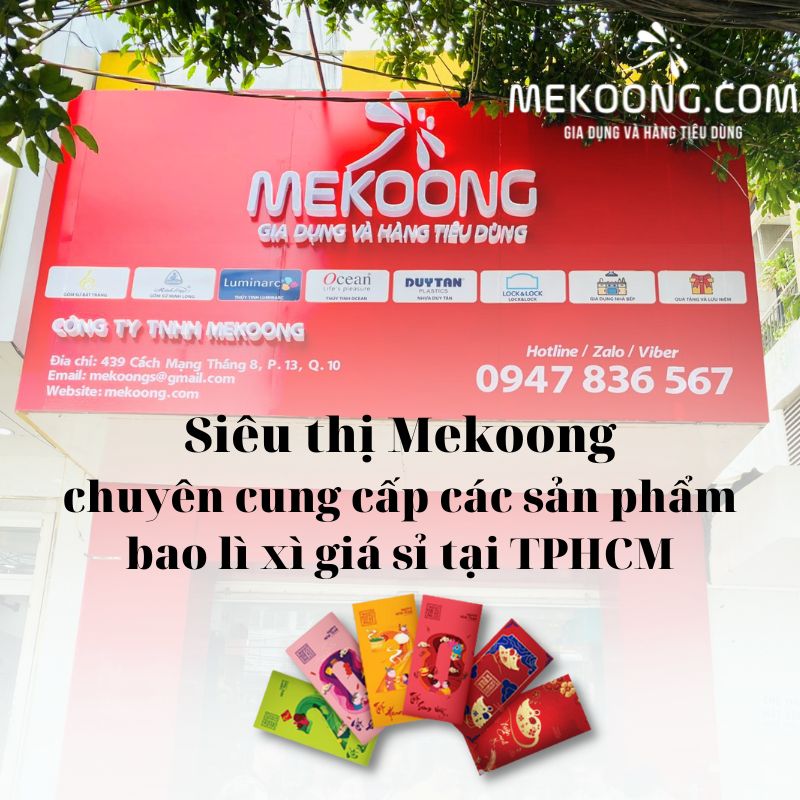 Siêu thị Mekoong - chuyên cung cấp các sản phẩm bao lì xì giá sỉ tại tphcm