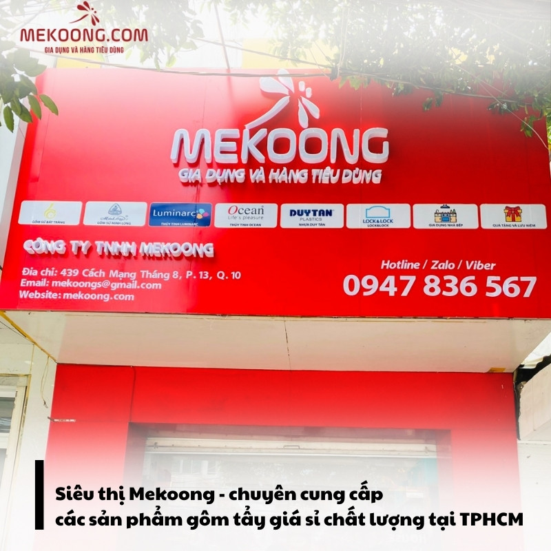 Siêu thị Mekoong - chuyên cung cấp các sản phẩm gôm tẩy giá sỉ chất lượng tại TPHCM