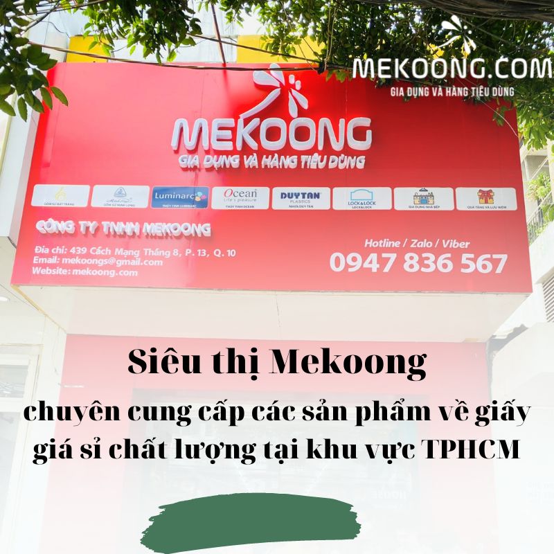 Siêu thị Mekoong chuyên cung cấp các sản phẩm về giấy giá sỉ chất lượng tại khu vực TPHCM
