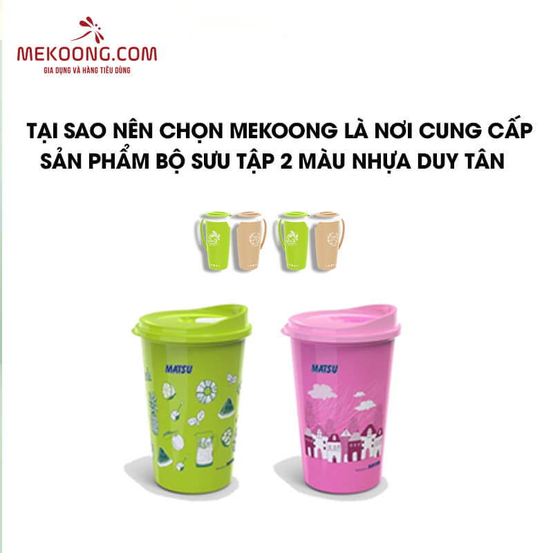 Tại sao nên chọn Mekoong là nơi cung cấp Sản Phẩm Bộ Sưu Tập 2 Màu Nhựa Duy Tân