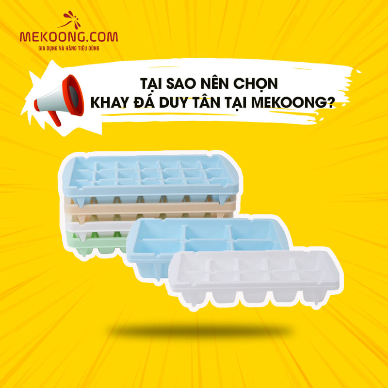 Tại sao nên chọn Mekoong là nơi cung cấp Sản Phẩm Khay Đá Nhựa Duy Tân 