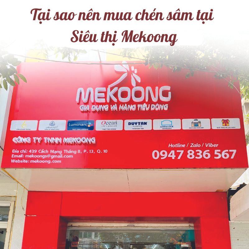 Tại sao nên mua chén sâm tại Siêu thị Mekoong