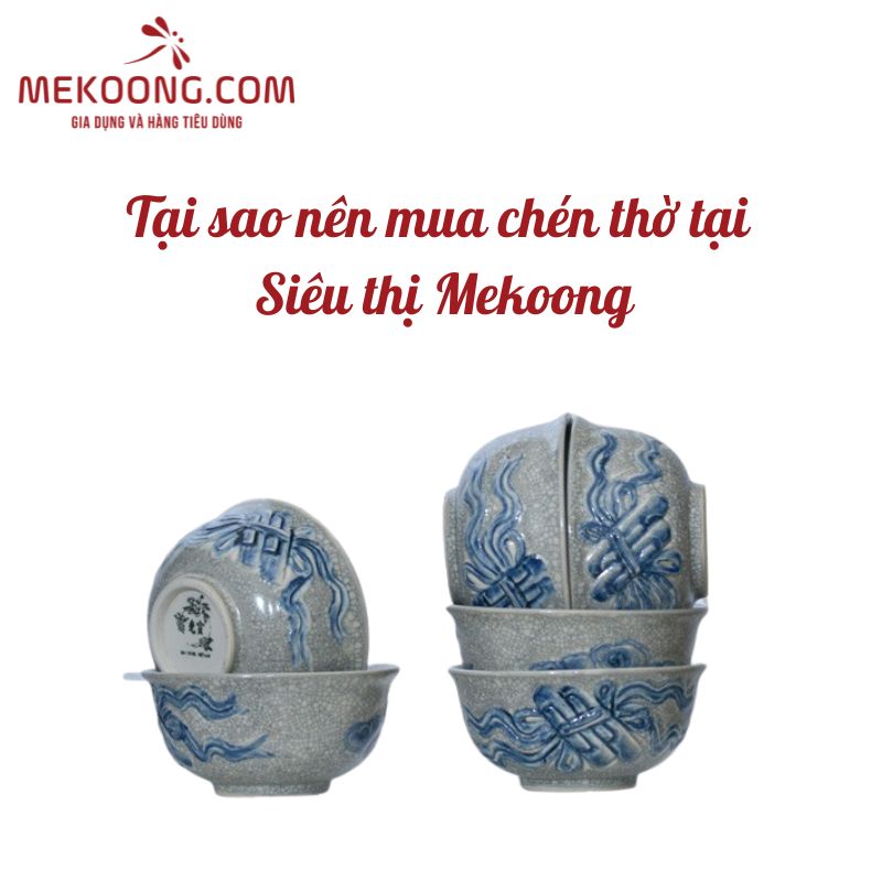 Tại sao nên mua chén thờ tại Siêu thị Mekoong