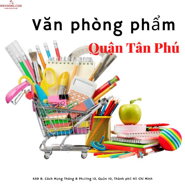 Top 5 Văn phòng phẩm Quận Tân Phú giá rẻ