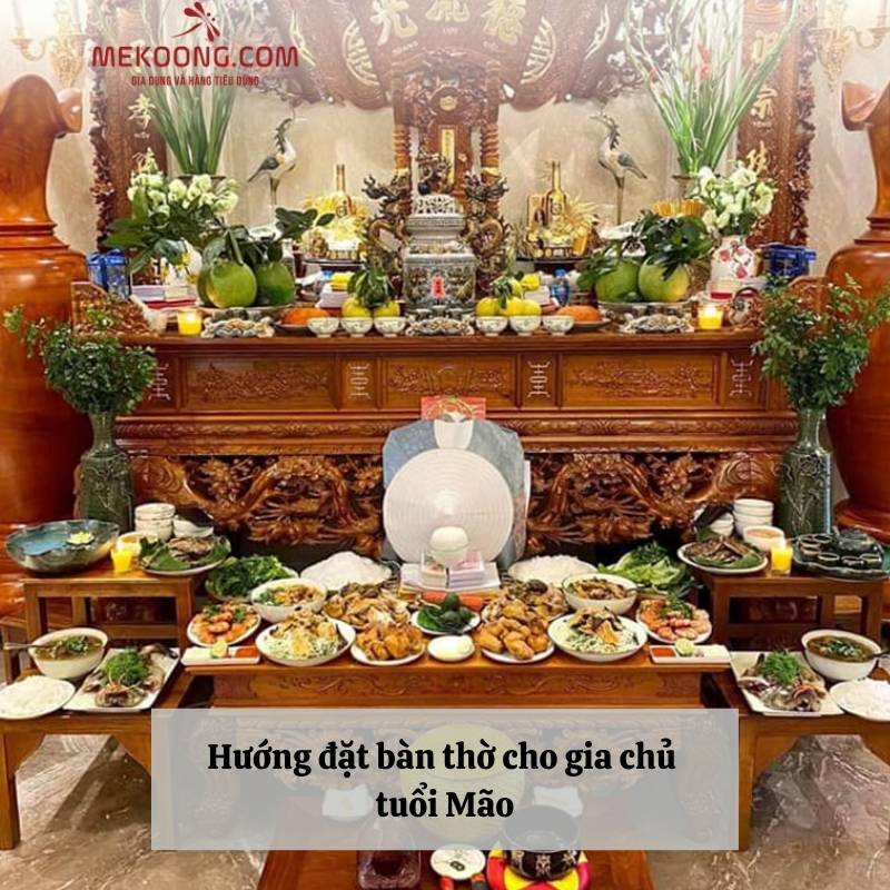 Hướng đặt bàn thờ cho gia chủ tuổi Mão Hướng đặt bàn thờ cho gia chủ tuổi Mão