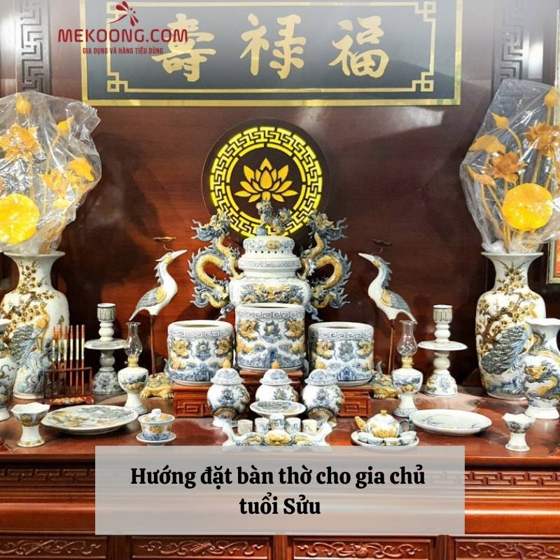 Hướng đặt bàn thờ cho gia chủ tuổi Sửu Hướng đặt bàn thờ cho gia chủ tuổi Sửu