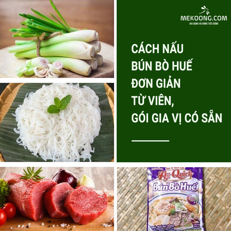 Cách nấu bún bò Huế đơn giản từ viên, gói gia vị có sẵn Cách nấu bún bò Huế đơn giản từ viên, gói gia vị có sẵn