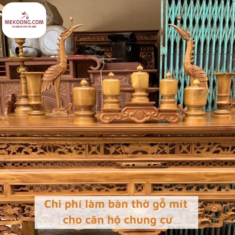 Chi phí làm bàn thờ gỗ mít cho căn hộ chung cư