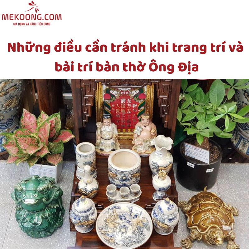 Những điều cần tránh khi trang trí và bài trí bàn thờ ông địa