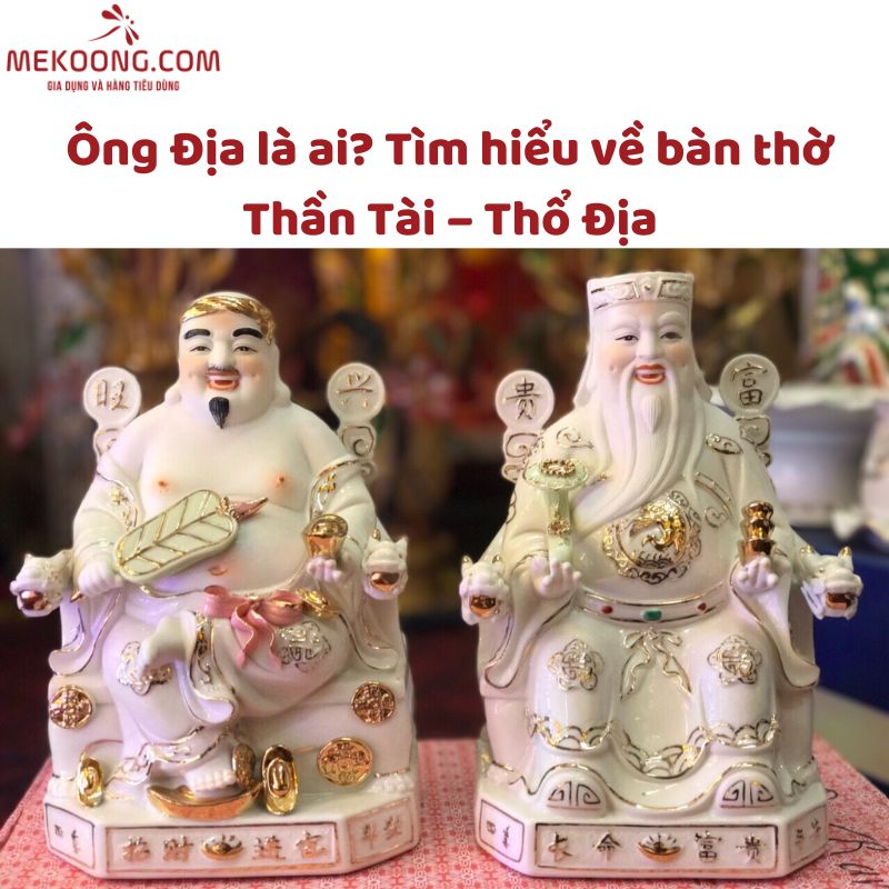 Ông địa là ai_ Tìm hiểu về bàn thờ thần tài – thổ địa