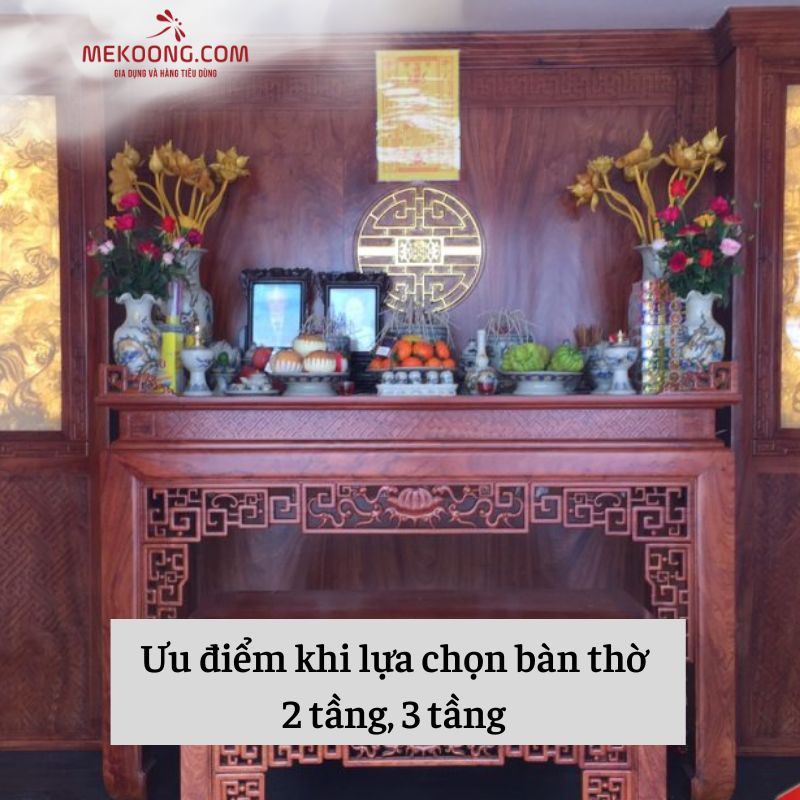 Ưu điểm khi lựa chọn bàn thờ 2 tầng, 3 tầng