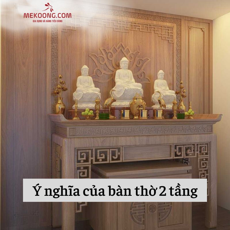 Ý nghĩa của bàn thờ 2 tầng