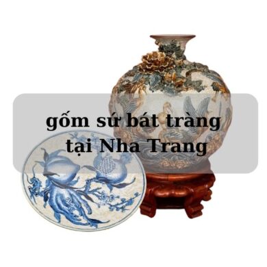 gốm sứ bát tràng tại nha trang