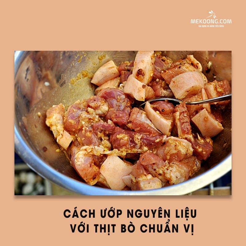 Cách ướp nguyên liệu với thịt bò chuẩn vị