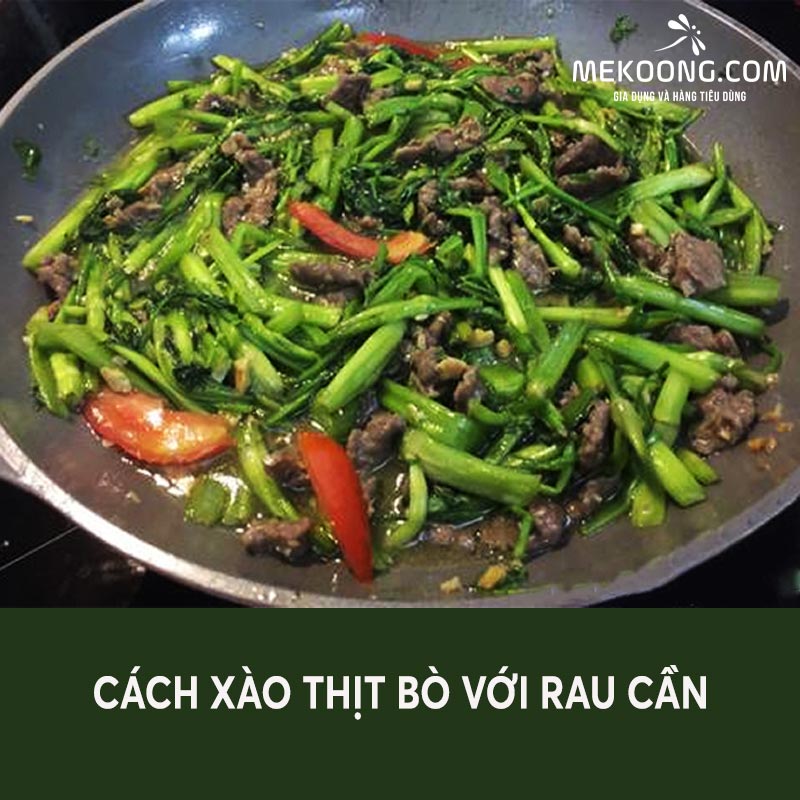Cach xao thit bo voi rau can