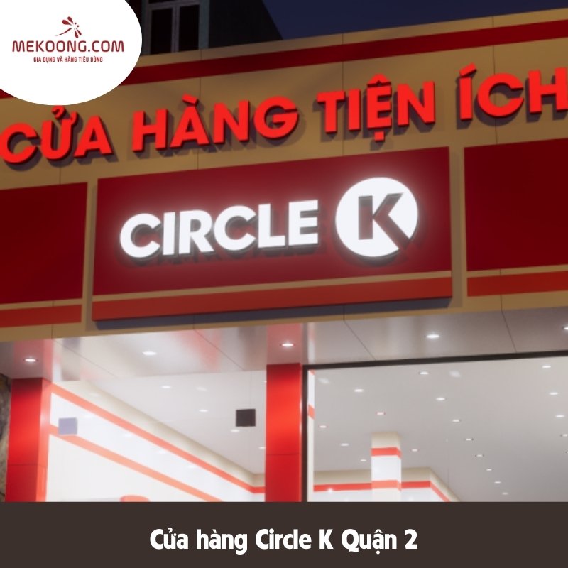 Cửa hàng Circle K Quận 2