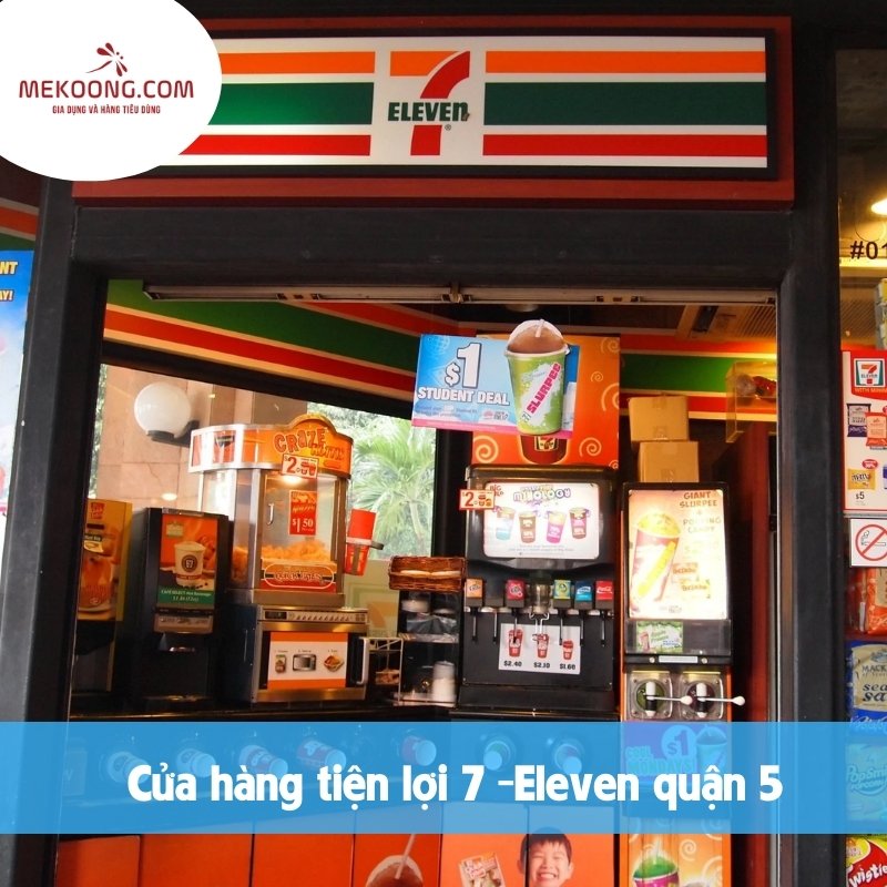 Cửa hàng tiện lợi 7 -Eleven quận 5