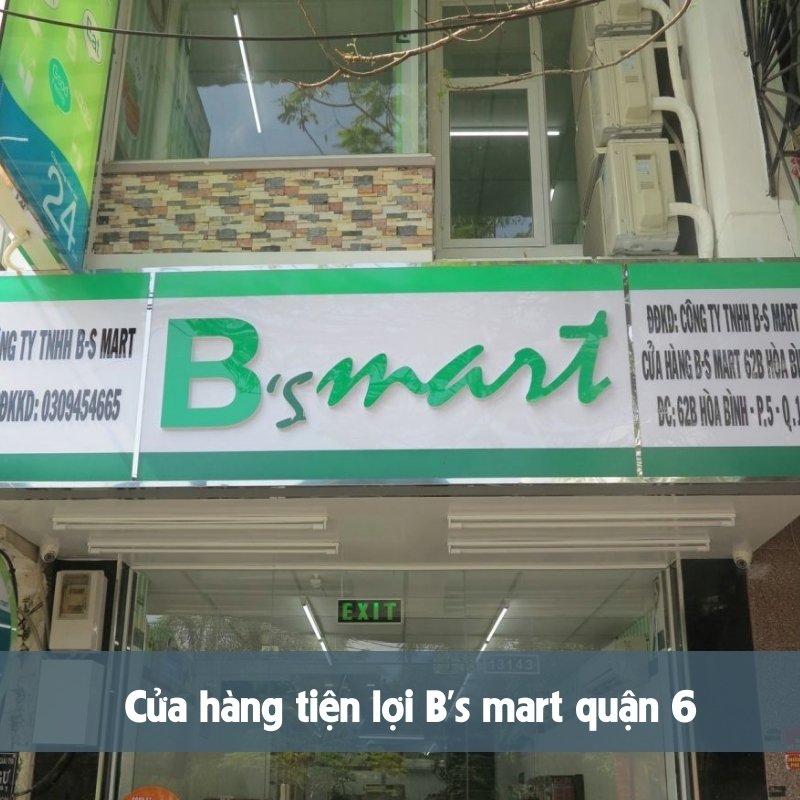 Cửa hàng tiện lợi B’s mart quận 6