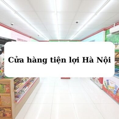 Cửa hàng tiện lợi Hà Nội