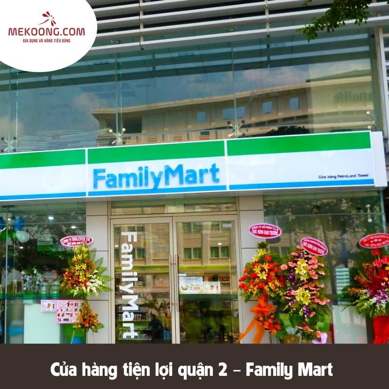 Cửa hàng tiện lợi quận 2 - Family Mart 