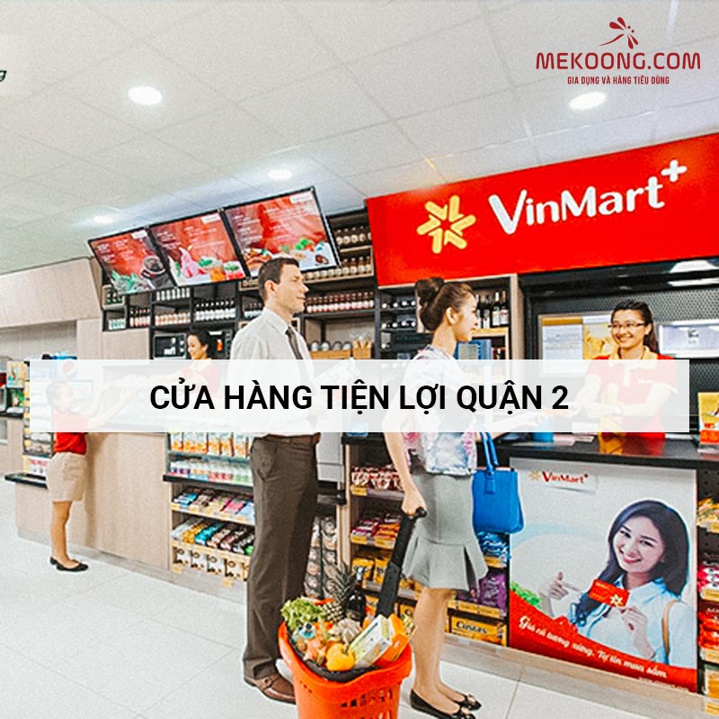 Cửa hàng tiện lợi quận 2