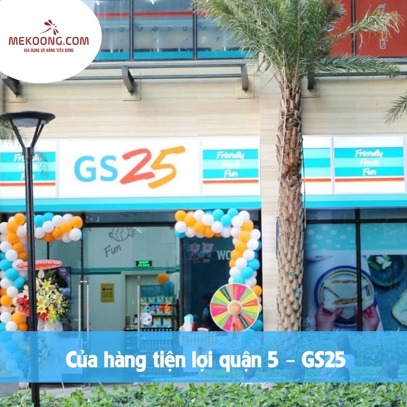 Cửa hàng tiện lợi quận 5 – GS25