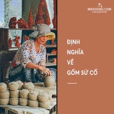 Định nghĩa về gốm sứ cổ