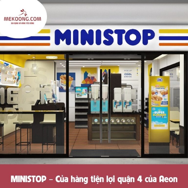 1. MINISTOP - Cửa hàng tiện lợi quận 4 của Aeon 