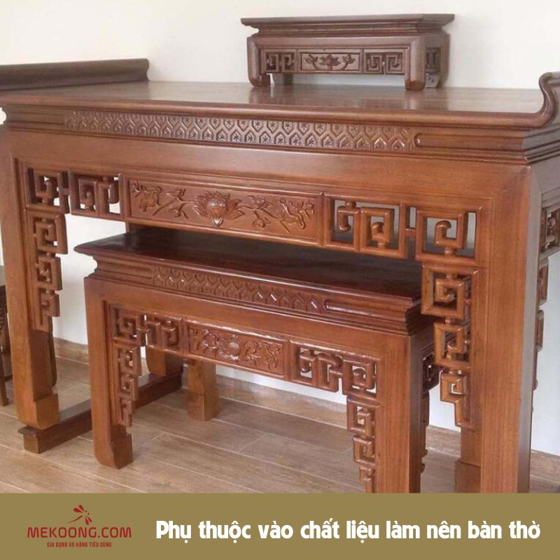 Phụ thuộc vào chất liệu làm nên bàn thờ