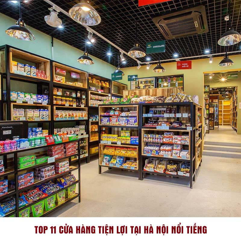 Top 11 cửa hàng tiện lợi tại Hà Nội nổi tiếng
