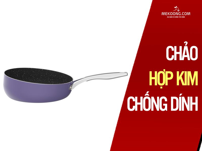 Chảo hợp kim chống dính