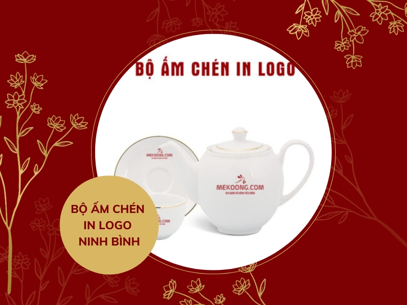 Bộ ấm chén in logo Ninh Bình