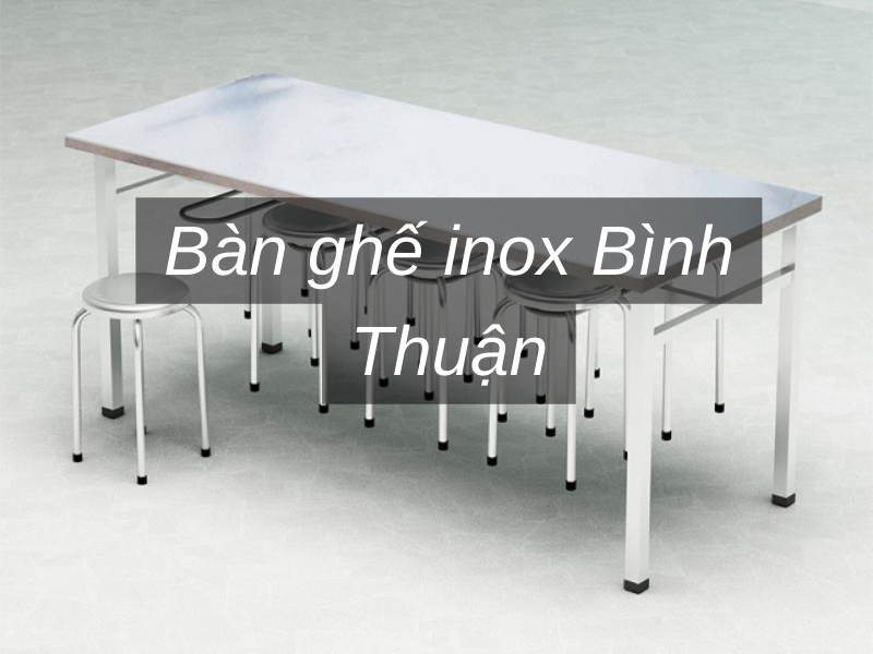 Bàn ghế inox Bình Thuận