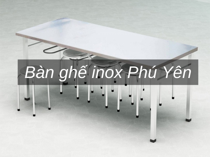 Ban ghe inox Phu Yen Bàn ghế inox Phú Yên