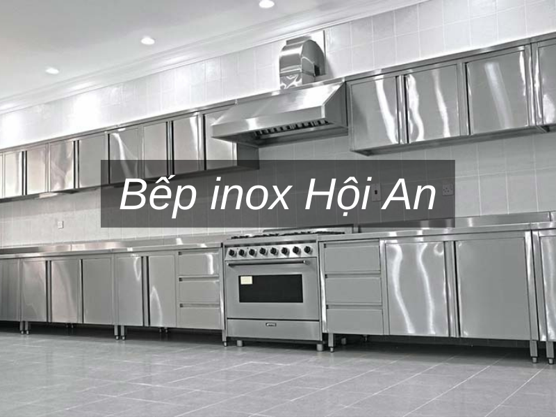 Bếp inox Hội An