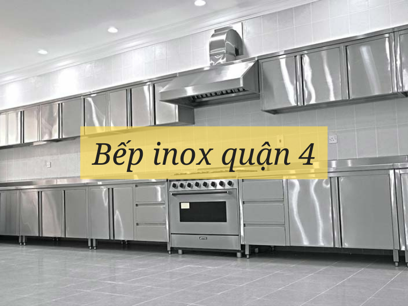 Bếp inox quận 4